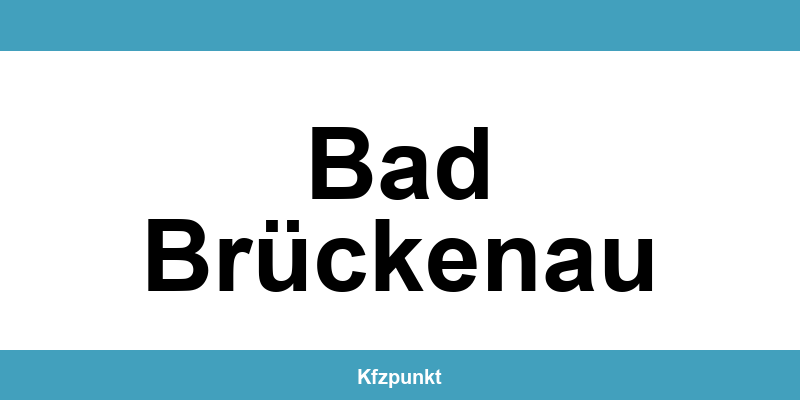 Kfz-Zulassungsstelle Bad Brückenau – Termin online und kontakt