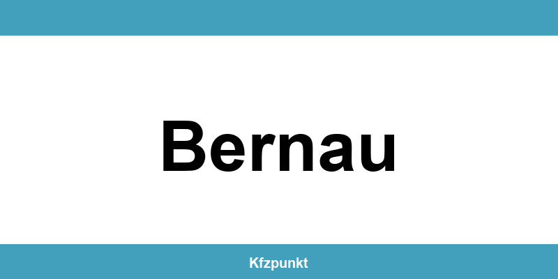 Kfz-Zulassungsstelle Bernau – Termin online und kontakt