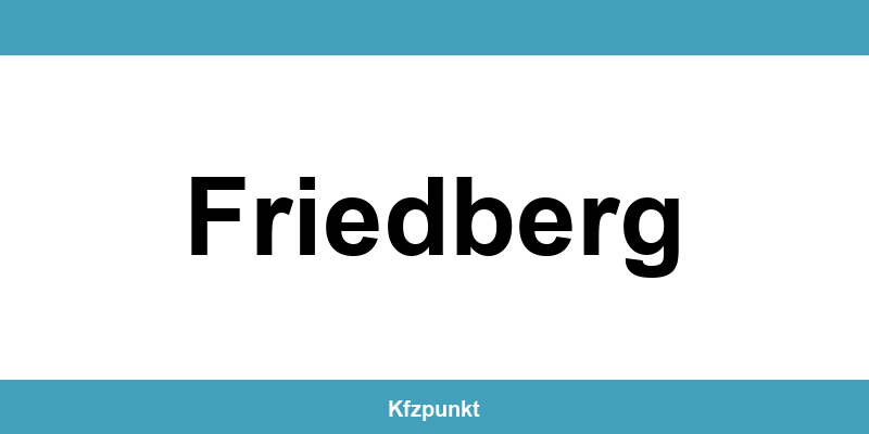 Kfz-Zulassungsstelle Friedberg – Termin online und kontakt