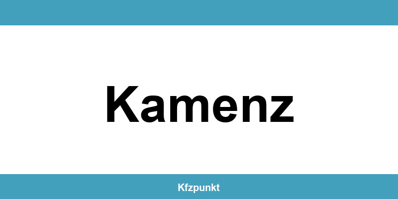 Kfz-Zulassungsstelle Kamenz – Termin online und kontakt