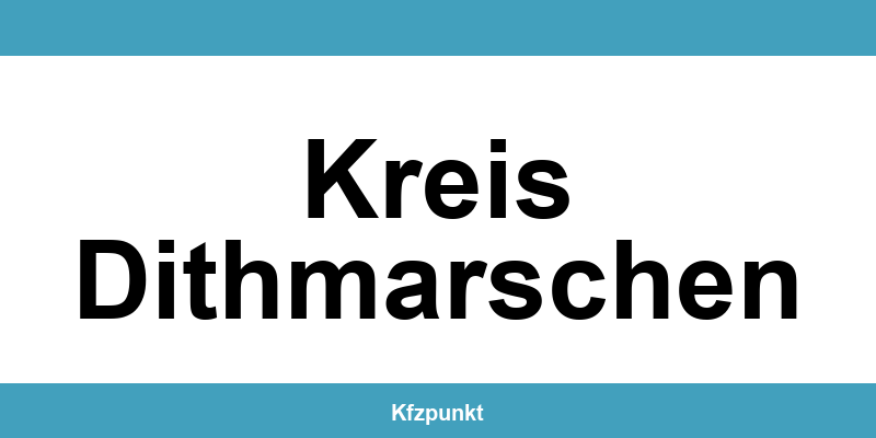 Kfz-Zulassungsstelle Kreis Dithmarschen – Termin online und kontakt