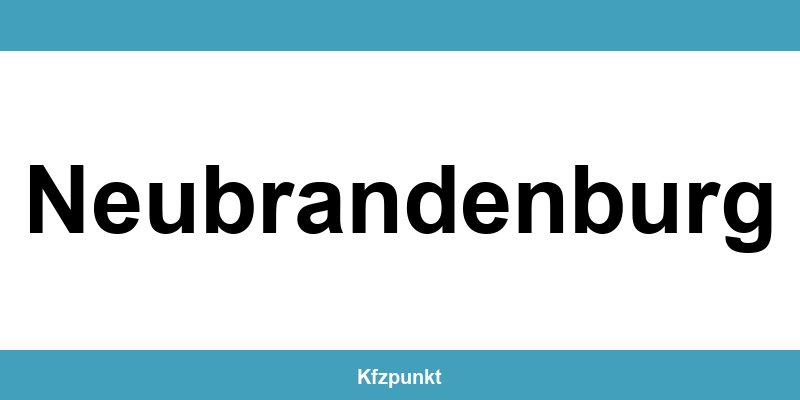 Kfz-Zulassungsstelle Neubrandenburg – Termin online und kontakt