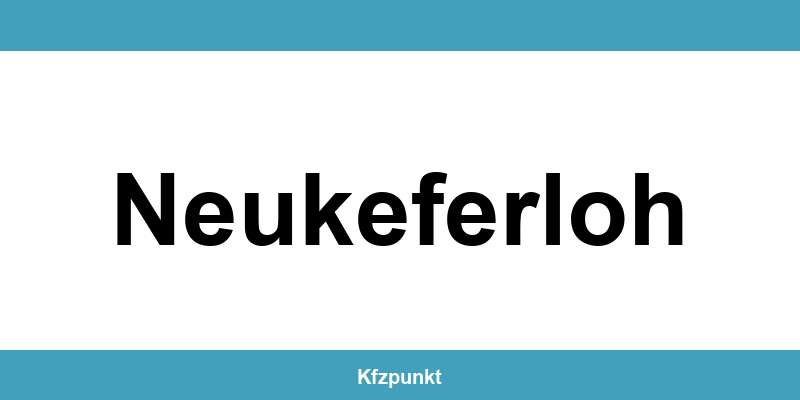 Kfz-Zulassungsstelle Neukeferloh – Termin online und kontakt