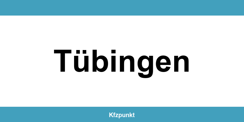 Kfz-Zulassungsstelle Tübingen – Termin online und kontakt
