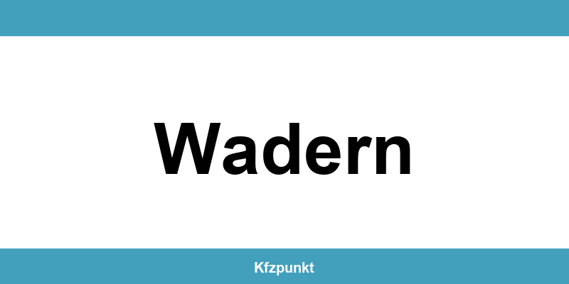 Kfz-Zulassungsstelle Wadern – Termin online und kontakt