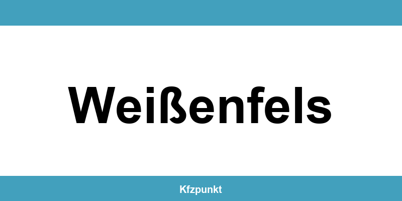 Kfz-Zulassungsstelle Weißenfels – Termin online und kontakt