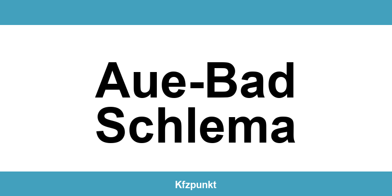 Kfz-Zulassungsstelle Aue-Bad Schlema – Termin online und kontakt