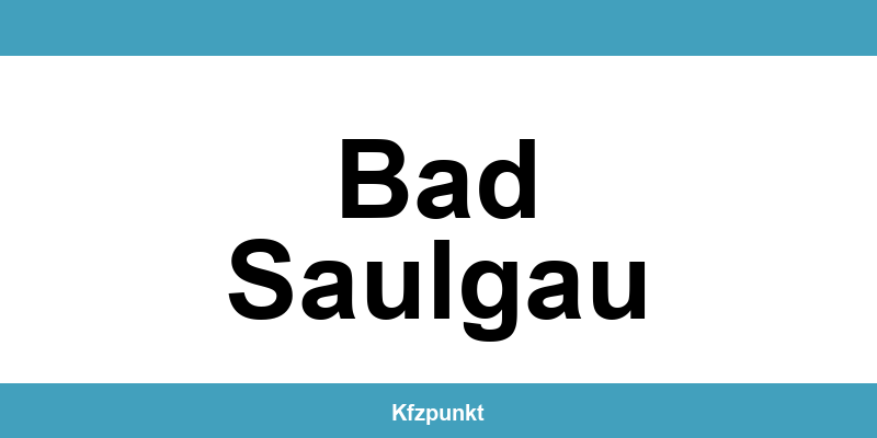 Kfz-Zulassungsstelle Bad Saulgau – Termin online und kontakt