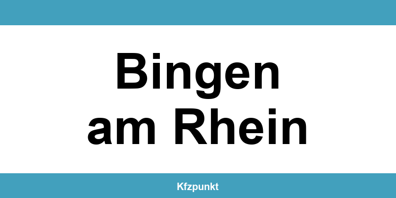 Kfz-Zulassungsstelle Bingen am Rhein – Termin online und kontakt