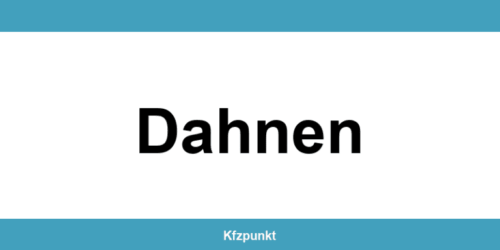 Kfz-Zulassungsstelle Dahnen – Termin online und kontakt