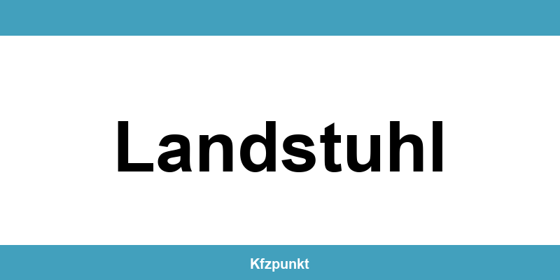 Kfz-Zulassungsstelle Landstuhl – Termin online und kontakt