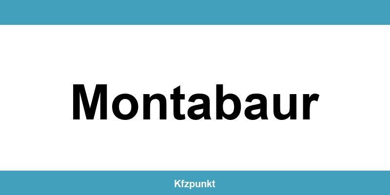 Kfz-Zulassungsstelle Montabaur – Termin online und kontakt