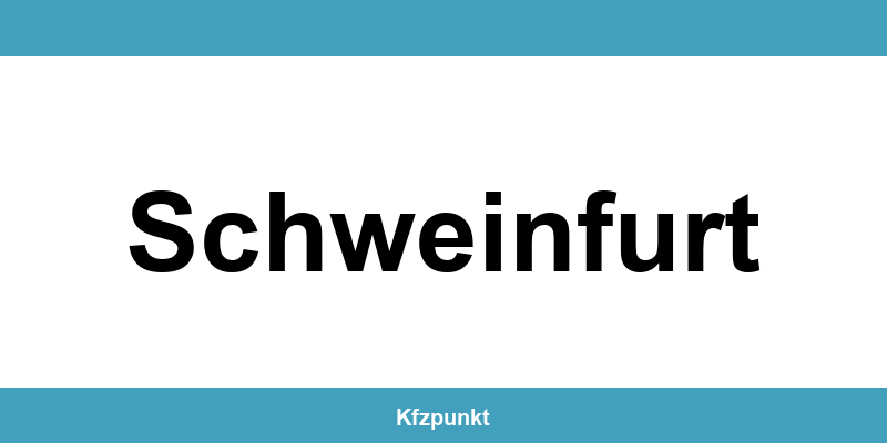 Kfz-Zulassungsstelle Schweinfurt – Termin online und kontakt