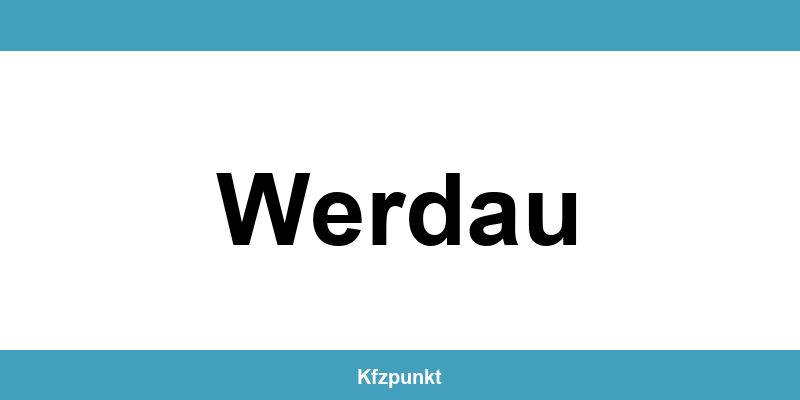 Kfz-Zulassungsstelle Werdau – Termin online und kontakt