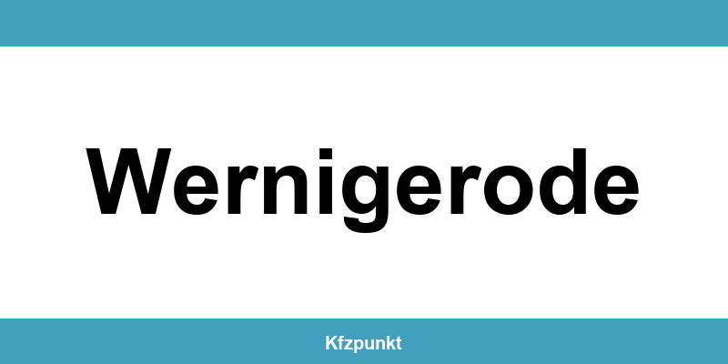 Kfz-Zulassungsstelle Wernigerode – Termin online und kontakt