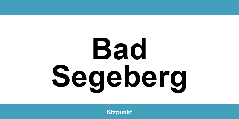Kfz-Zulassungsstelle Bad Segeberg – Termin online und kontakt