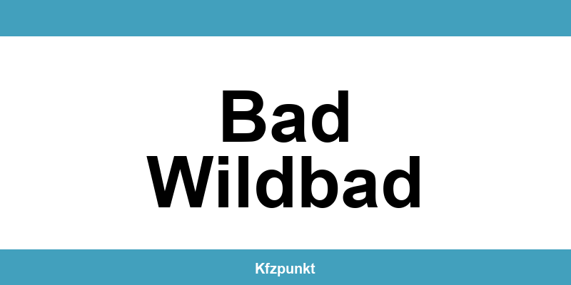 Kfz-Zulassungsstelle Bad Wildbad – Termin online und kontakt