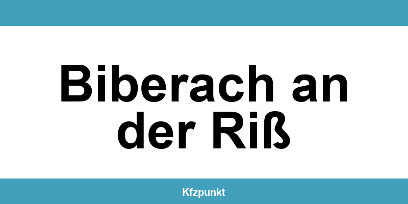 Kfz-Zulassungsstelle Biberach an der Riß – Termin online und kontakt