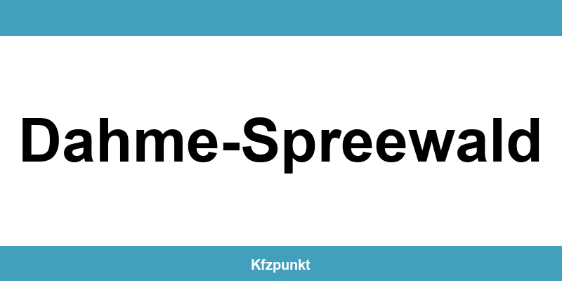 Kfz-Zulassungsstelle Dahme-Spreewald – Termin online und kontakt