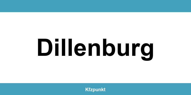 Kfz-Zulassungsstelle Dillenburg – Termin online und kontakt
