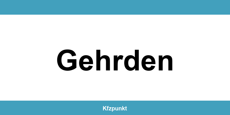 Kfz-Zulassungsstelle Gehrden – Termin online und kontakt