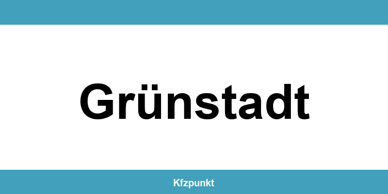 Kfz-Zulassungsstelle Grünstadt – Termin online und kontakt