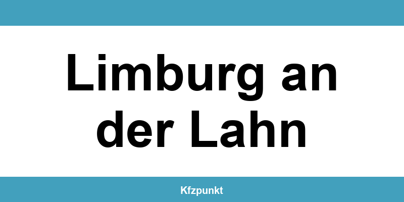 Kfz-Zulassungsstelle Limburg an der Lahn – Termin online und kontakt