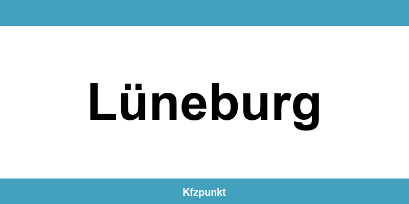 Kfz-Zulassungsstelle Lüneburg – Termin online und kontakt