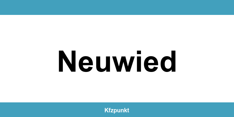 Kfz-Zulassungsstelle Neuwied – Termin online und kontakt
