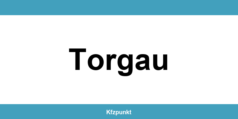 Kfz-Zulassungsstelle Torgau – Termin online und kontakt