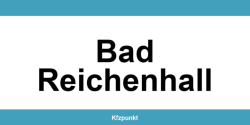Kfz-Zulassungsstelle Bad Reichenhall – Termin online und kontakt
