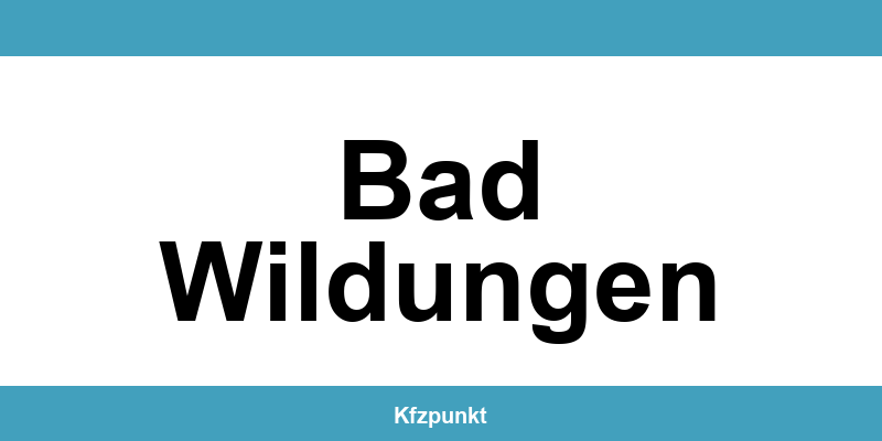 Kfz-Zulassungsstelle Bad Wildungen – Termin online und kontakt