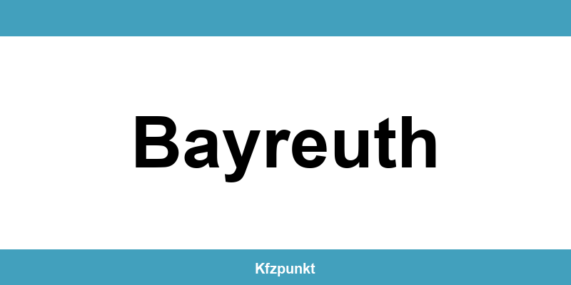 Kfz-Zulassungsstelle Bayreuth – Termin online und kontakt
