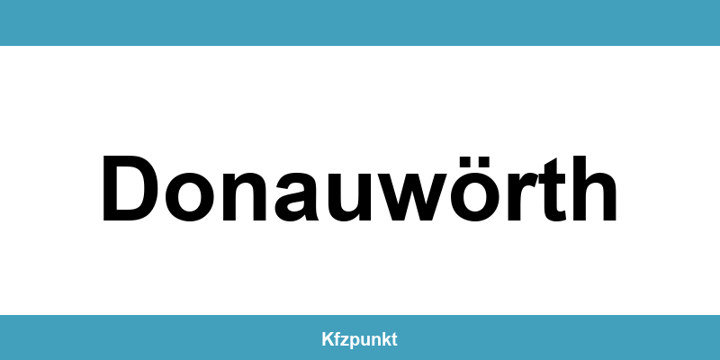 Kfz-Zulassungsstelle Donauwörth – Termin online und kontakt