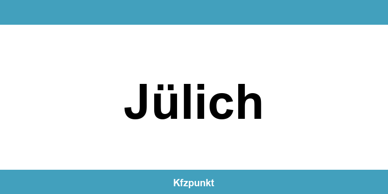 Kfz-Zulassungsstelle Jülich – Termin online und kontakt