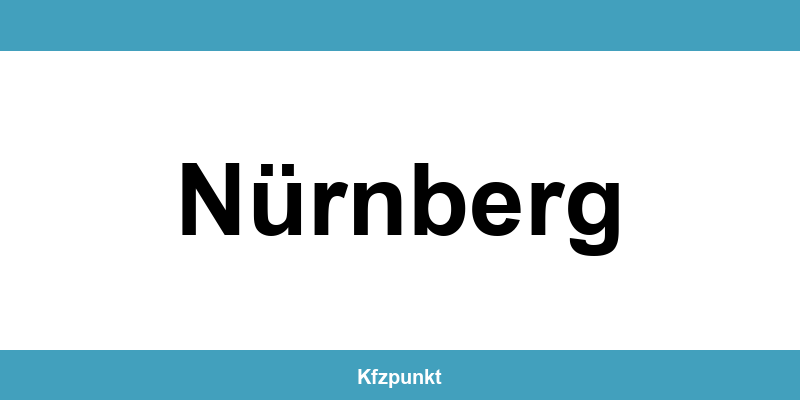 Kfz-Zulassungsstelle Nürnberg – Termin online und kontakt