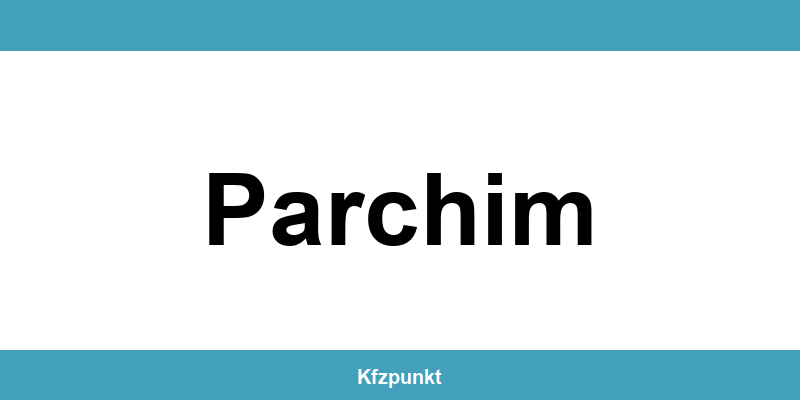 Kfz-Zulassungsstelle Parchim – Termin online und kontakt