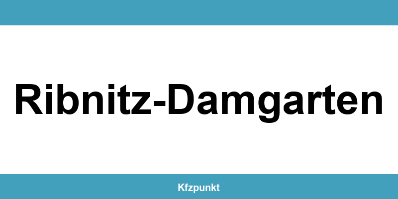 Kfz-Zulassungsstelle Ribnitz-Damgarten – Termin online und kontakt