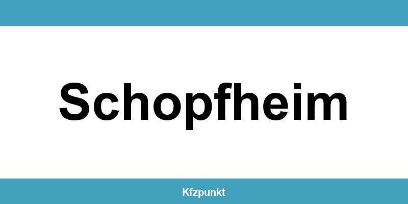 Kfz-Zulassungsstelle Schopfheim – Termin online und kontakt