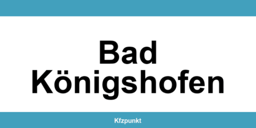 Kfz-Zulassungsstelle Bad Königshofen – Termin online und kontakt