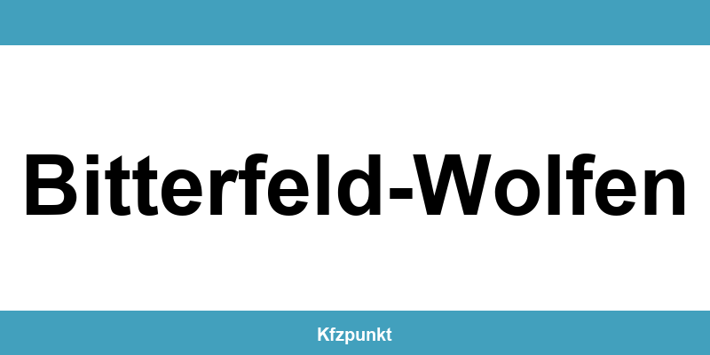 Kfz-Zulassungsstelle Bitterfeld-Wolfen – Termin online und kontakt