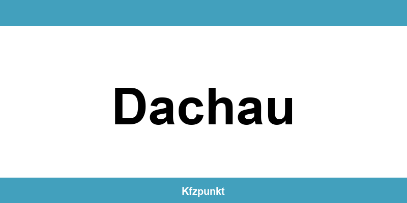 Kfz-Zulassungsstelle Dachau – Termin online und kontakt