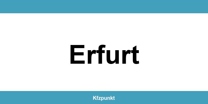 Kfz-Zulassungsstelle Erfurt – Termin online und kontakt