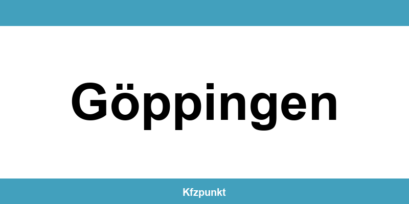 Kfz-Zulassungsstelle Göppingen – Termin online und kontakt