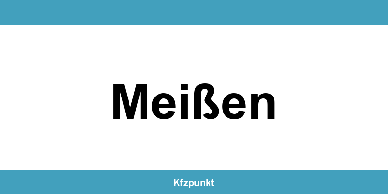 Kfz-Zulassungsstelle Meißen – Termin online und kontakt
