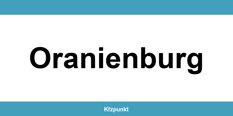 Kfz-Zulassungsstelle Oranienburg – Termin online und kontakt