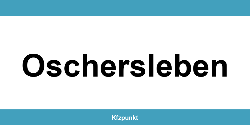 Kfz-Zulassungsstelle Oschersleben – Termin online und kontakt