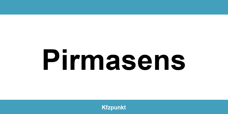 Kfz-Zulassungsstelle Pirmasens – Termin online und kontakt