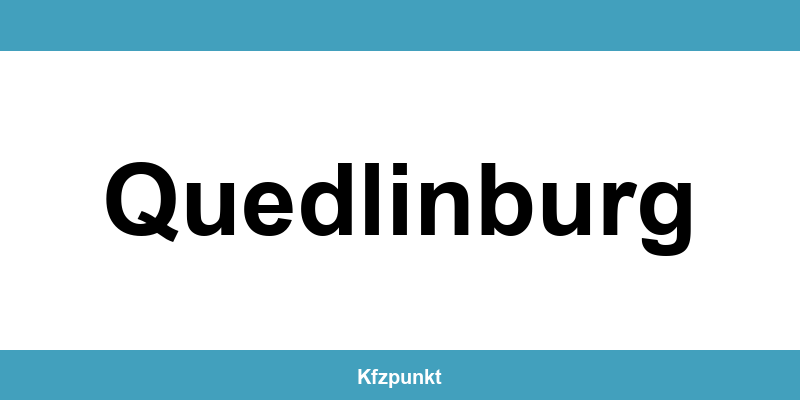 Kfz-Zulassungsstelle Quedlinburg – Termin online und kontakt