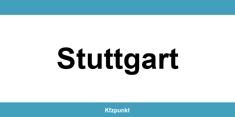 Kfz-Zulassungsstelle Stuttgart – Termin online und kontakt